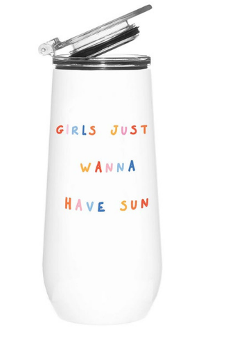 Girls Just Want to Have Sun Champagne Tumbler